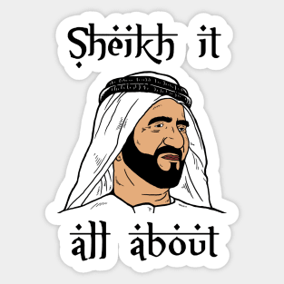 Sheik It All About Sticker